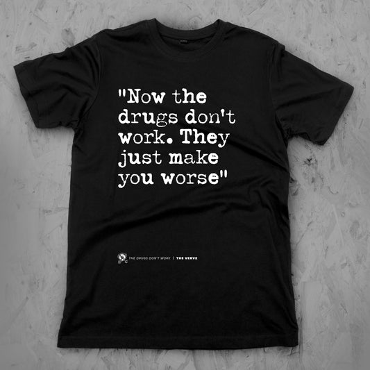 The Drugs Don't Work